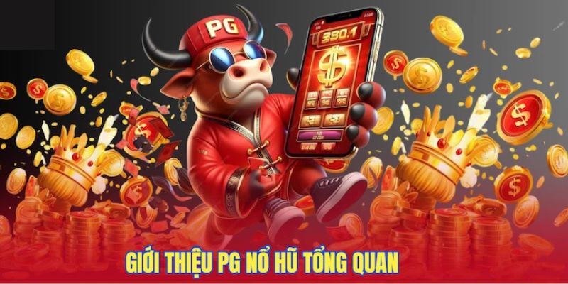 Nổ hũ PG - Khám phá thế giới slot game đỉnh cao của PG Soft tại nhà cái 98win